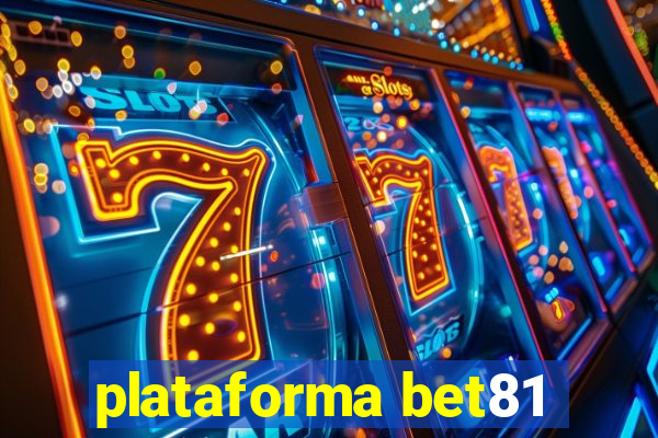 plataforma bet81